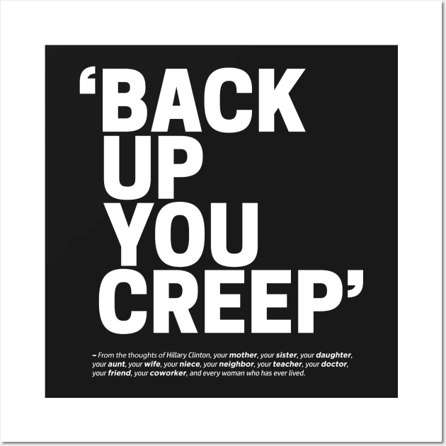 Back Up You Creep Wall Art by Boots